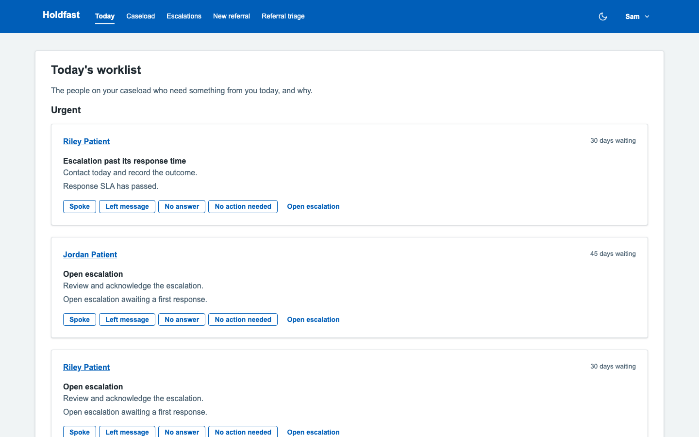 Holdfast Today's worklist: urgent patients listed with the reason they need contact, days waiting, one-tap outcome buttons (Spoke, Left message, No answer, No action needed) and a link to the open escalation